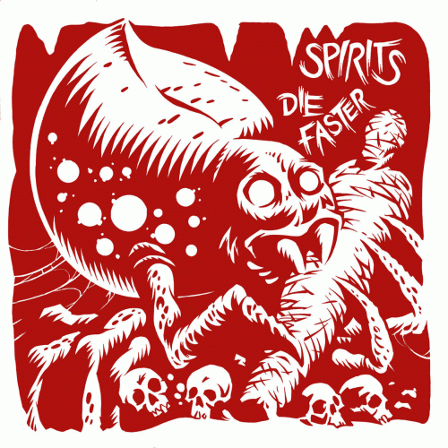 Spirits : Spirits - Die Faster